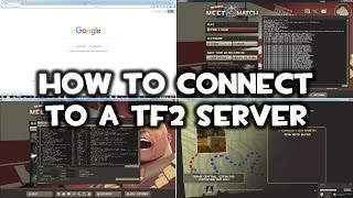 How to Connect to a TF2 Server Guide [upl. by Aicilec]