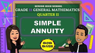 SIMPLE ANNUITY  GRADE 11 GENERAL MATHEMATICS Q2 [upl. by Inneg]