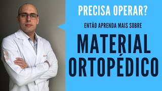 MATERIAL ORTOPÉDICO  O que saber antes da cirurgia  Pacientes [upl. by Auos242]