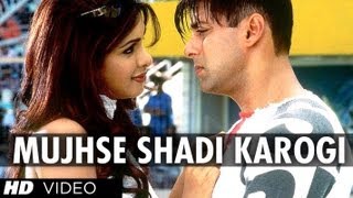 Mujhse Shadi Karogi Full Song  Mujhse Shaadi Karogi [upl. by Emie]