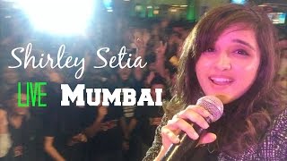 Shirley Setia  LIVE IN CONCERT  MUMBAI [upl. by Aneehta122]