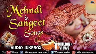 Mehndi amp Sangeet Songs  JUKEBOX  Ishtar Music [upl. by Collis]