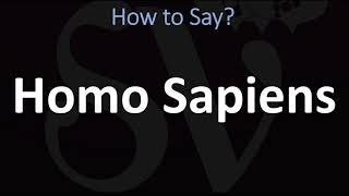 How to Pronounce Homo Sapiens CORRECTLY [upl. by Aiekan454]