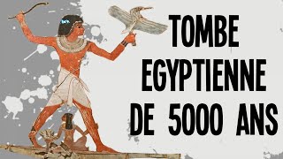 Comprendre une tombe égyptienne de 5000 ans [upl. by Haelam]