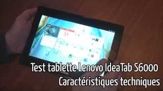 Test et avis tablette Lenovo ideatab S6000  caracteristiques techniques [upl. by Enahs]