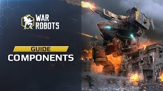 War Robots — Components Guide [upl. by Drofdarb]