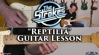 The Strokes  Reptilia Guitar Lesson [upl. by Enilram]