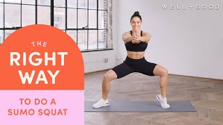 How To Do A Sumo Squat  The Right Way  WellGood [upl. by Oswald]