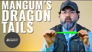 Mangums Dragon Tails Product Showcase amp Review [upl. by Dolphin456]