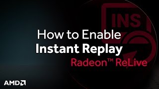 Radeon™ ReLive How to Enable Instant Replay [upl. by Rust]