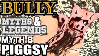 BULLY SE  Myths amp Legends  Piggsy [upl. by Nede]