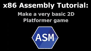 x86 Assembly Tutorial Very Basic 2D Platformer Game [upl. by Vic]