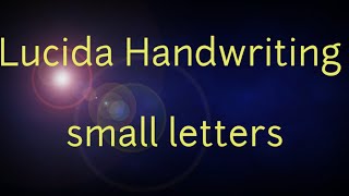 Lucida Handwriting small letters [upl. by Lertnek365]