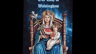 Our Lady of Walsingham FULL film Documentary Shrine Catholic Marys Dowry Norfolk England [upl. by Ule]