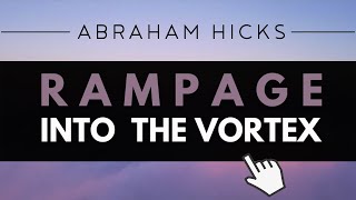 Abraham Hicks  POWERFUL Rampage Into The Vortex With Music [upl. by Nich276]