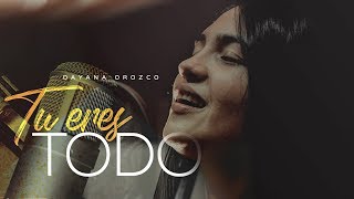 Dayana Orozco  Tú Eres Todo [upl. by Oilisab]