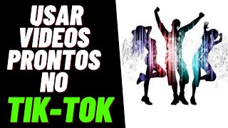 Como Usar e Postar Vídeos Prontos No TIKTOK [upl. by Aikal]