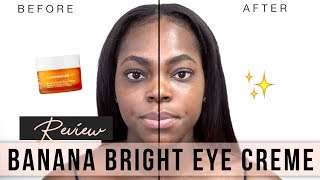 GET RID OF DARK CIRCLES Ole Henriksen Banana Bright Eye Crème Review  KEAMONE F [upl. by Ihcego]