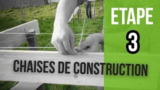 Comment posé des chaises de construction  Etape 3 [upl. by Rue]