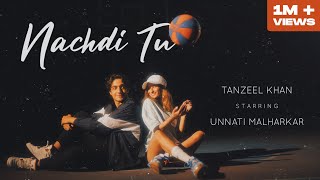 NACHDI TU  Tanzeel Khan  unnatimalharkar [upl. by Aminta]