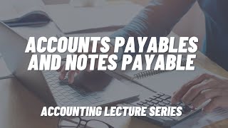 Accounts Payable and Notes Payable [upl. by Moise]