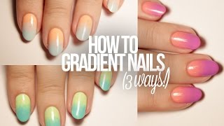 How To Do Gradient Nails 3 Ways [upl. by Bigelow]