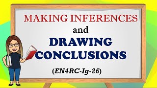 MAKE INFERENCES AND DRAWING CONCLUSIONS [upl. by Lebazi]