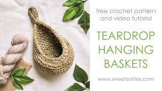 TEARDROP HANGING BASKETS  Easy DIY Tutorial  Free Crochet Pattern [upl. by Ahsikahs130]