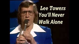 Lee Towers Youll Never Walk Alone Lyrics HQ [upl. by Denman]