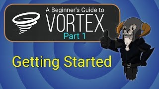 VORTEX  Beginners Guide 1  Getting Started [upl. by Durward]