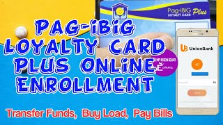 How to Enroll Pagibig Loyalty Card Plus Online  Unionbank Online Banking [upl. by Gannie541]