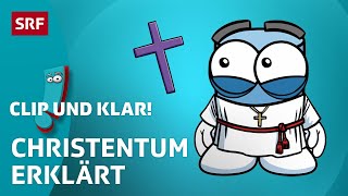 Christentum Weltreligion erklärt  SRF Kids – Clip und klar  Für Kinder erklärt [upl. by Inaflahk965]