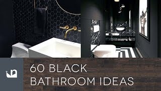 60 Black Bathroom Ideas [upl. by Ahserkal729]