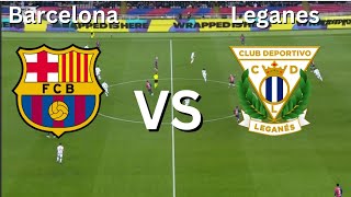 Barcelona fc vs Leganes  LA LIGA  12152425 [upl. by Hippel592]