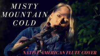 Misty Mountain Cold  Native Flute Cover [upl. by Till]