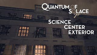 007 Quantum of Solace  Science Center Exterior  007 [upl. by Anaira]