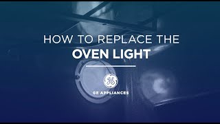 GE Appliances Oven Light Installation Instructions [upl. by Suiramad903]