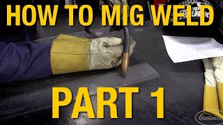 How To MIG Weld MIG Welding Basics Demo Part 1  Eastwood [upl. by Avalsorim]