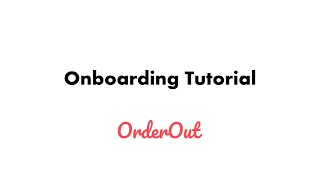 OrderOut  Onboarding Tutorial [upl. by Aicnom992]