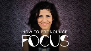 How to say FOCUS  American English [upl. by Daeriam]