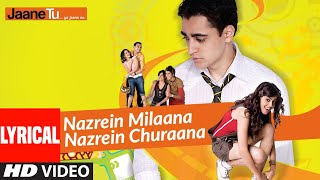 Lyrical Nazrein Milaana Nazrein Churaana  Jaane Tu Ya Jaane Na  Imran Khan  Genelia DSouza [upl. by Laise]