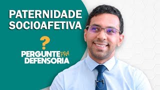 Paternidade socioafetiva O que é Como fazer o reconhecimento [upl. by Saidel73]