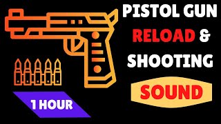 Pistol Gun Reload and Shooting Sound🎧 Pistol Gunshot Sound 1 Hour [upl. by Avron]