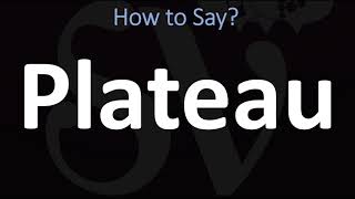 How to Pronounce Plateau CORRECTLY [upl. by Aneleve]