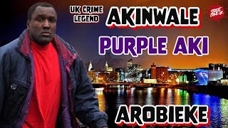 Akinwale quotPurple Akiquot Arobieke  The Story Of A Notorious Liverpool Crime Legend [upl. by Culosio426]