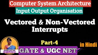 L415 Vectored amp Non Vectored Interrupts  Interrupts  Part4  Computer Architecture  COA  CSA [upl. by Idnerb]