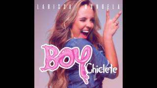 Larissa Manoela  Boy Chiclete [upl. by Nyrrad123]