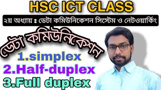 HSC ICT class 2nd chapter  simplex  half duplex  full duplex  data transmission mode [upl. by Jordain]