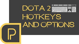 Dota 2 Hotkeys and Options Menus [upl. by Kassia]