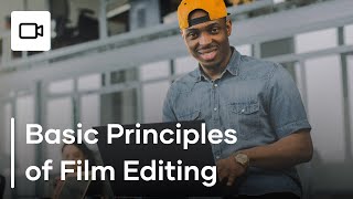 5 Basic Principles of Video Editing  How To Edit Video [upl. by Seavir]